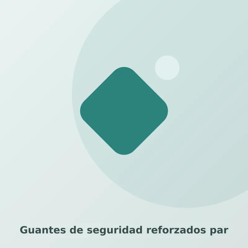 Guantes de seguridad reforzados par